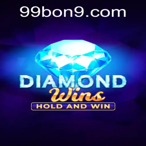 Discover the Alluring World of DiamondWins and the Thrill of 99 BON
