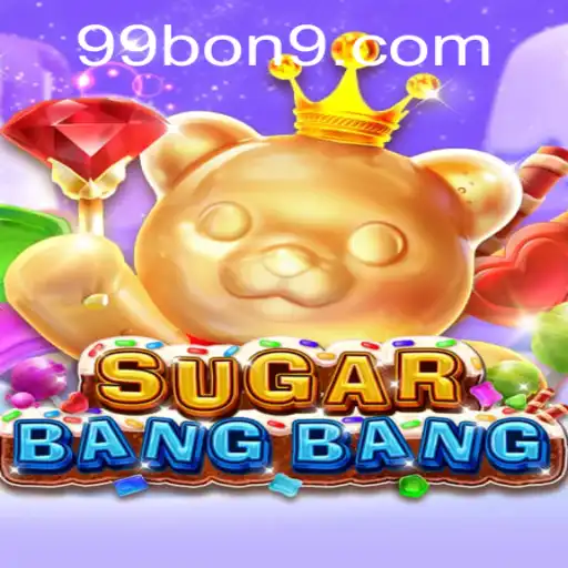 SUGARBANGBANG: Blast Your Way to Victory with 99 BON