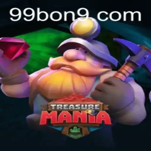 Exploring the Exciting World of TreasureMania: Discover the 99 BON Adventure