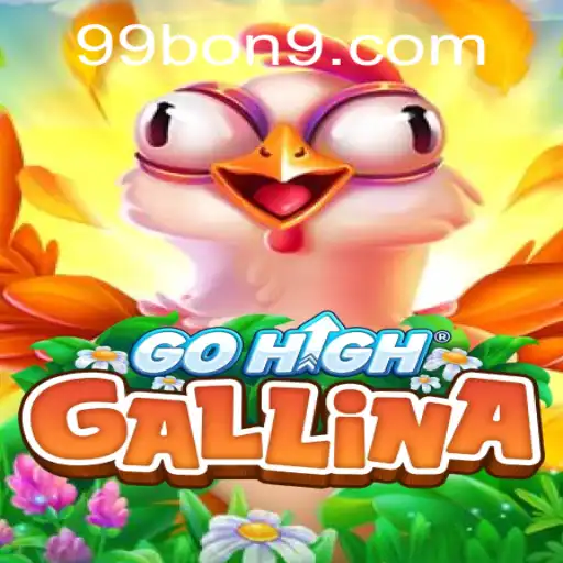 GoHighGallina - An Exciting New Game with a Twist