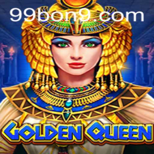 Exploring the Enchanting World of GoldenQueen: A Deep Dive into 99 BON