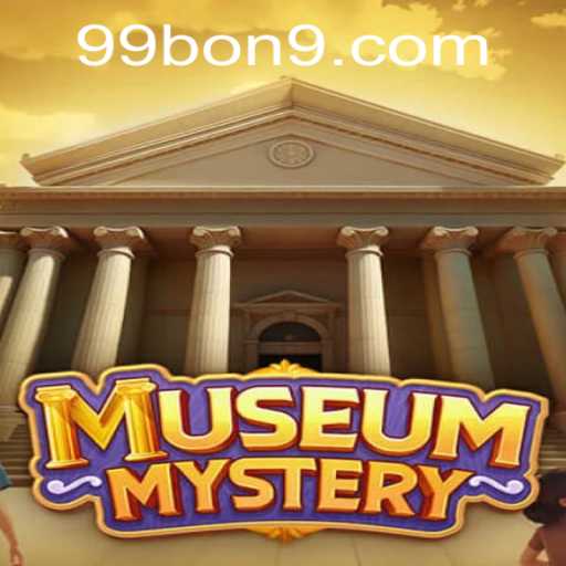 Discover the Enigmatic World of 'MuseumMystery': A Revolving 99 BON Adventure
