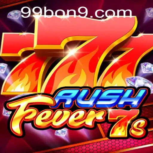RushFever7s and the Exciting World of 99 BON