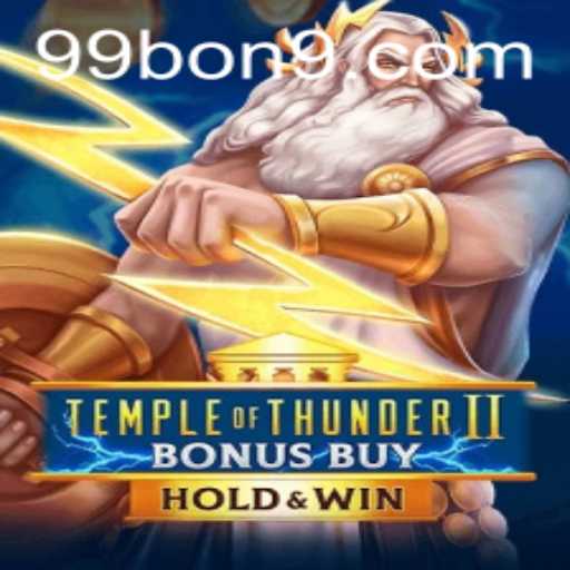 Explore the Thrilling World of TempleofThunderIIBonusBuy and the Exciting 99 BON Feature