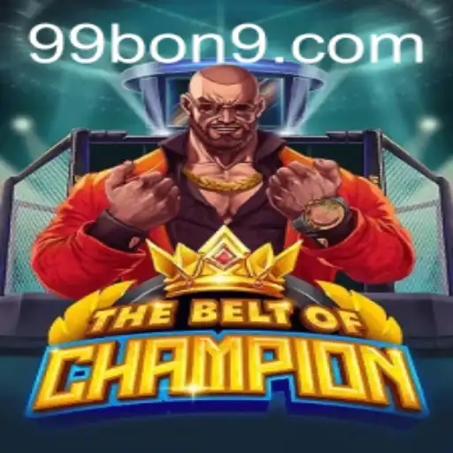 TheBeltOfChampion: Dive into the 99 BON Phenomenon